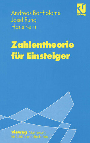 Buchcover Zahlentheorie für Einsteiger | Andreas Bartholomé | EAN 9783528066802 | ISBN 3-528-06680-6 | ISBN 978-3-528-06680-2