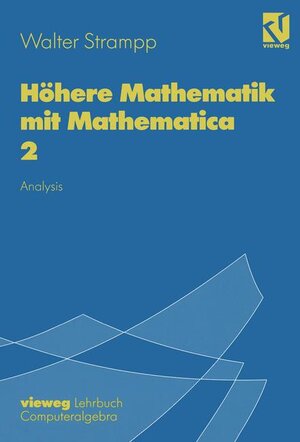 Buchcover Höhere Mathematik mit Mathematica | Walter Strampp | EAN 9783528067892 | ISBN 3-528-06789-6 | ISBN 978-3-528-06789-2