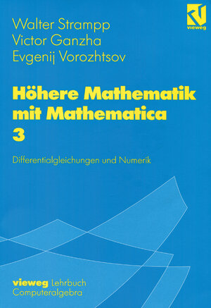 Buchcover Höhere Mathematik mit Mathematica | Walter Strampp | EAN 9783528067908 | ISBN 3-528-06790-X | ISBN 978-3-528-06790-8