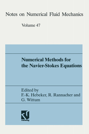 Buchcover Numerical methods for the Navier-Stokes equations | Friedrich-Karl Hebeker | EAN 9783528076474 | ISBN 3-528-07647-X | ISBN 978-3-528-07647-4