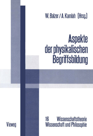 Buchcover Aspekte der physikalischen Begriffsbildung  | EAN 9783528084400 | ISBN 3-528-08440-5 | ISBN 978-3-528-08440-0