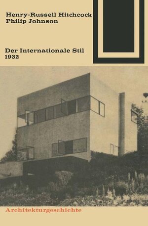 Der Internationale Stil 1932 (Bauwelt Fundamente)