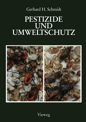 Buchcover Pestizide und Umweltschutz | Gerhard H. Schmidt | EAN 9783528089030 | ISBN 3-528-08903-2 | ISBN 978-3-528-08903-0