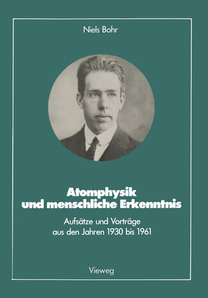Buchcover Atomphysik und menschliche Erkenntnis | Niels Bohr | EAN 9783528089108 | ISBN 3-528-08910-5 | ISBN 978-3-528-08910-8