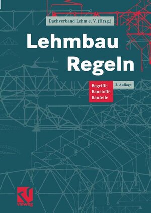 Lehmbau Regeln: Begriffe Baustoffe Bauteile