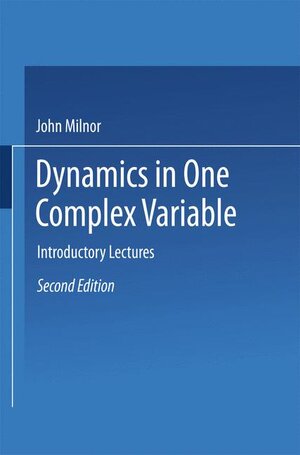 Buchcover Dynamics in One Complex Variable | John Milnor | EAN 9783528131302 | ISBN 3-528-13130-6 | ISBN 978-3-528-13130-2