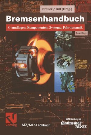 Bremsenhandbuch: Grundlagen, Komponenten, Systeme, Fahrdynamik (ATZ/MTZ-Fachbuch)