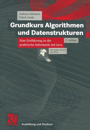 Grundkurs Algorithmen und Datenstrukturen. Eine Einführung in die praktische Informatik mit Java (Ausbildung und Studium)