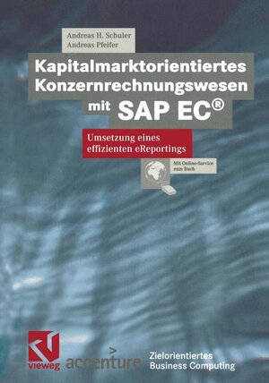 Buchcover Kapitalmarktorientiertes Konzernrechnungswesen mit SAP EC® | Andreas H. Schuler | EAN 9783528157586 | ISBN 3-528-15758-5 | ISBN 978-3-528-15758-6