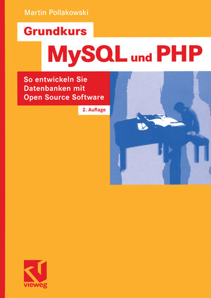 Buchcover Grundkurs MySQL und PHP | Martin Pollakowski | EAN 9783528158293 | ISBN 3-528-15829-8 | ISBN 978-3-528-15829-3