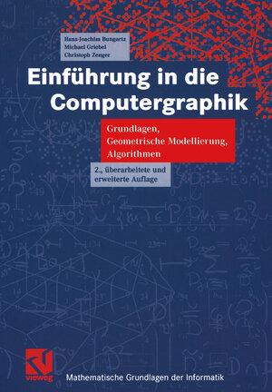 Buchcover Einführung in die Computergraphik | Hans-Joachim Bungartz | EAN 9783528167691 | ISBN 3-528-16769-6 | ISBN 978-3-528-16769-1