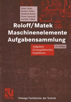 Maschinenelemente. Aufgabensammlung