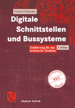 Buchcover Digitale Schnittstellen und Bussysteme | Friedrich Wittgruber | EAN 9783528174361 | ISBN 3-528-17436-6 | ISBN 978-3-528-17436-1