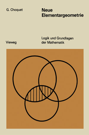 Neue Elementargeometrie (Logik und Grundlagen der Mathematik)