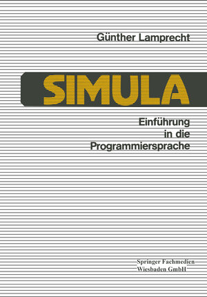 Buchcover Einführung in die Programmiersprache SIMULA | EAN 9783528233211 | ISBN 3-528-23321-4 | ISBN 978-3-528-23321-1