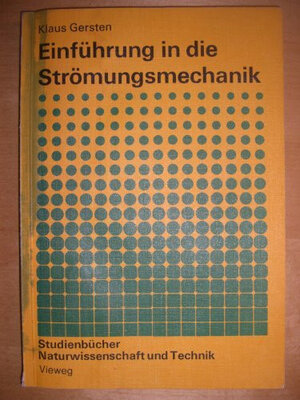 Buchcover Einführung in die Strömungsmechanik | Klaus Gersten | EAN 9783528233440 | ISBN 3-528-23344-3 | ISBN 978-3-528-23344-0