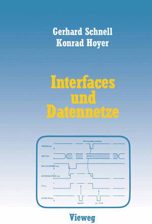 Buchcover Interfaces und Datennetze | Gerhard Schnell | EAN 9783528242480 | ISBN 3-528-24248-5 | ISBN 978-3-528-24248-0