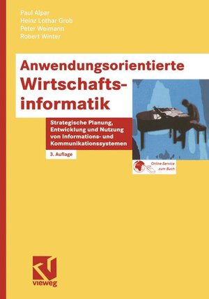 Buchcover Anwendungsorientierte Wirtschaftsinformatik | Paul Alpar | EAN 9783528256562 | ISBN 3-528-25656-7 | ISBN 978-3-528-25656-2