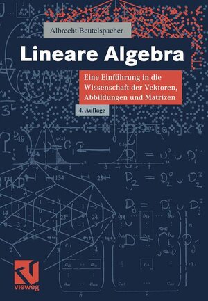 Buchcover Lineare Algebra | Albrecht Beutelspacher | EAN 9783528365080 | ISBN 3-528-36508-0 | ISBN 978-3-528-36508-0