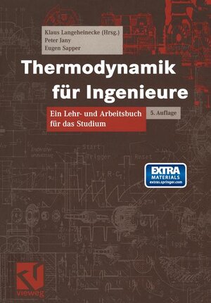 Thermodynamik für Ingenieure: Ein Lehr- und Arbeitsbuch für das Studium (Viewegs Fachbücher der Technik)