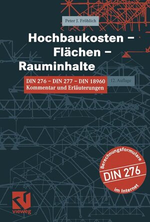 Buchcover Hochbaukosten, Flächen, Rauminhalte | Peter J Fröhlich | EAN 9783528888848 | ISBN 3-528-88884-9 | ISBN 978-3-528-88884-8