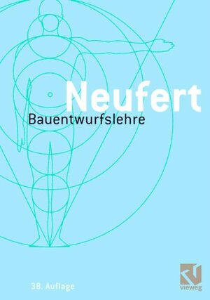 Buchcover Bauentwurfslehre | Ernst Neufert | EAN 9783528996512 | ISBN 3-528-99651-X | ISBN 978-3-528-99651-2