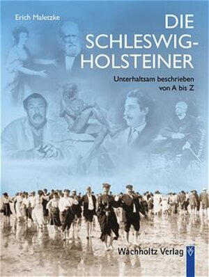 Buchcover Die Schleswig-Holsteiner | Erich Maletzke | EAN 9783529027369 | ISBN 3-529-02736-7 | ISBN 978-3-529-02736-9