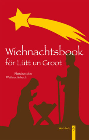 Wiehnachtsbook för Lütt un Groot: Plattdeutsches Weihnachtsbuch