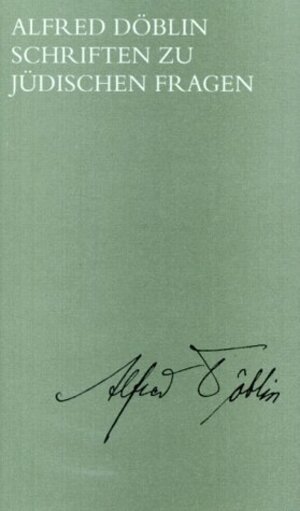 Buchcover Ausgewählte Werke in Einzelbänden / Schriften zu jüdischen Fragen | Alfred Döblin | EAN 9783530167092 | ISBN 3-530-16709-6 | ISBN 978-3-530-16709-2