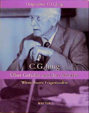 Über Gefühle und den Schatten. Winterthurer Fragestunden. Originalton C. G. Jung