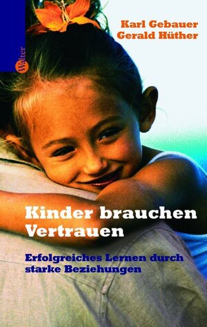Buchcover Kinder brauchen Vertrauen | Karl Gebauer | EAN 9783530401639 | ISBN 3-530-40163-3 | ISBN 978-3-530-40163-9