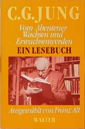 Buchcover Vom Abenteuer Wachsen und Erwachsenwerden | C G Jung | EAN 9783530407693 | ISBN 3-530-40769-0 | ISBN 978-3-530-40769-3