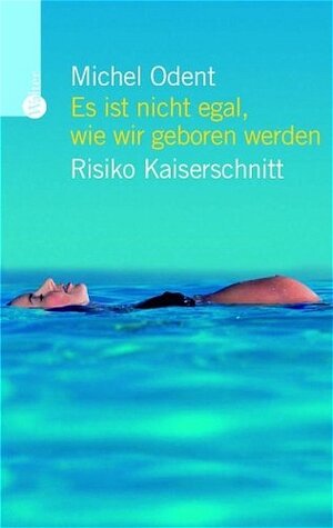 Es ist nicht egal, wie wir geboren werden. Risiko Kaiserschnitt