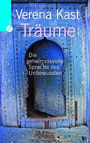 Träume. Die geheimnisvolle Sprache des Unbewussten