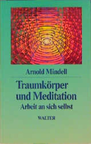 Buchcover Traumkörper und Meditation | Arnold Mindell | EAN 9783530575422 | ISBN 3-530-57542-9 | ISBN 978-3-530-57542-2
