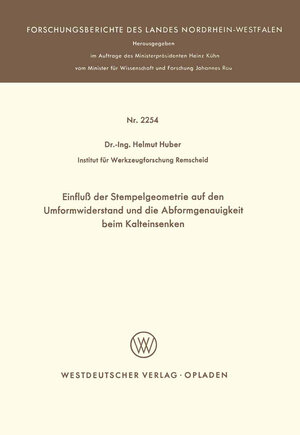 Buchcover Einfluß der Stempelgeometrie auf den Umformwiderstand und die Abformgenauigkeit beim Kalteinsenken | Helmut Huber | EAN 9783531022543 | ISBN 3-531-02254-7 | ISBN 978-3-531-02254-3