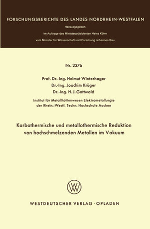 Buchcover Karbothermische und metallothermische Reduktion von hochschmelzenden Metallen im Vakuum | Helmut Winterhager | EAN 9783531023762 | ISBN 3-531-02376-4 | ISBN 978-3-531-02376-2