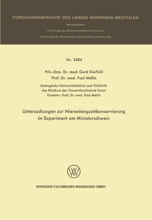 Buchcover Untersuchungen zur Nierenlangzeitkonservierung im Experiment am Miniaturschwein | Gerd Kierfeld | EAN 9783531024844 | ISBN 3-531-02484-1 | ISBN 978-3-531-02484-4