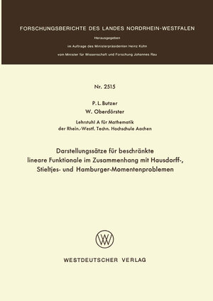 Buchcover Darstellungssätze für beschränkte lineare Funktionale im Zusammenhang mit Hausdorff-, Stieltjes- und Hamburger-Momentenproblemen | Paul L. Butzer | EAN 9783531025155 | ISBN 3-531-02515-5 | ISBN 978-3-531-02515-5