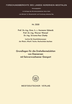 Buchcover Grundlagen für die Drehofenreduktion von Eisenerzen mit feinverwachsener Gangart | Hermann Schenck | EAN 9783531025308 | ISBN 3-531-02530-9 | ISBN 978-3-531-02530-8