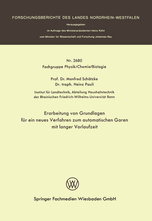 Buchcover Erarbeitung von Grundlagen für ein neues Verfahren zum automatischen Garen mit langer Vorlaufzeit | Manfred Schätzke | EAN 9783531026800 | ISBN 3-531-02680-1 | ISBN 978-3-531-02680-0