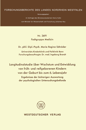 Buchcover Longitudinalstudie über Wachstum und Entwicklung von früh- und reifgeborenen Kindern von der Geburt bis zum 6. Lebensjahr | Maria Regina Schröder | EAN 9783531026916 | ISBN 3-531-02691-7 | ISBN 978-3-531-02691-6