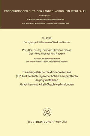 Buchcover Paramagnetische Elektronenresonanz (EPR)-Untersuchungen bei hohen Temperaturen an polykristallinen Graphiten und Alkali-Graphitverbindungen | Friedrich Hermann Franke | EAN 9783531027388 | ISBN 3-531-02738-7 | ISBN 978-3-531-02738-8