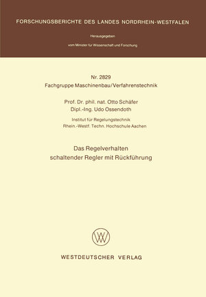 Buchcover Das Regelverhalten schaltender Regler mit Rückführung | Otto Schäfer | EAN 9783531028293 | ISBN 3-531-02829-4 | ISBN 978-3-531-02829-3