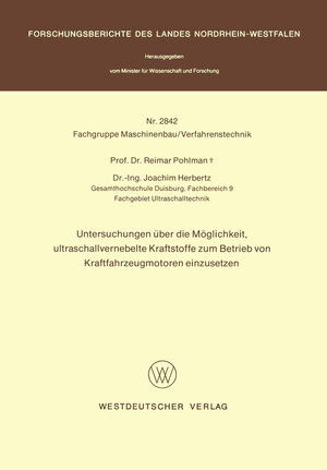 Buchcover Untersuchungen über die Möglichkeit, ultraschallvernebelte Kraftstoffe zum Betrieb von Kraftfahrzeugmotoren einzusetzen | Reimar Pohlman | EAN 9783531028422 | ISBN 3-531-02842-1 | ISBN 978-3-531-02842-2