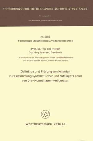 Buchcover Definition und Prüfung von Kriterien zur Bestimmung systematischer und zufälliger Fehler von Drei-Koordinaten-Meßgeräten | Tilo Pfeifer | EAN 9783531028569 | ISBN 3-531-02856-1 | ISBN 978-3-531-02856-9