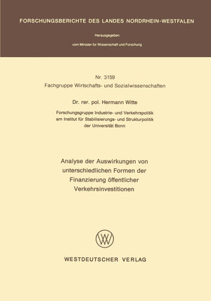 Buchcover Analyse der Auswirkungen von unterschiedlichen Formen der Finanzierung öffentlicher Verkehrsinvestitionen | Hermann Witte | EAN 9783531031590 | ISBN 3-531-03159-7 | ISBN 978-3-531-03159-0