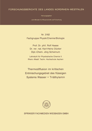 Buchcover Thermodiffusion im kritischen Entmischungsgebiet des flüssigen Systems Wasser + Triäthylamin | Rolf Haase | EAN 9783531031620 | ISBN 3-531-03162-7 | ISBN 978-3-531-03162-0
