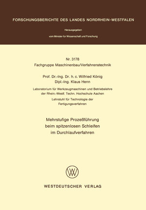Buchcover Mehrstufige Prozeßführung beim spitzenlosen Schleifen im Durchlaufverfahren | Wilfried König | EAN 9783531031781 | ISBN 3-531-03178-3 | ISBN 978-3-531-03178-1