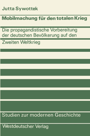 Buchcover Mobilmachung für den totalen Krieg | Jutta Sywottek | EAN 9783531050638 | ISBN 3-531-05063-X | ISBN 978-3-531-05063-8